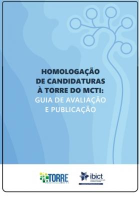 Capa do homologação de candidaturas à torre do MCTI: guia de avaliação e publicação.